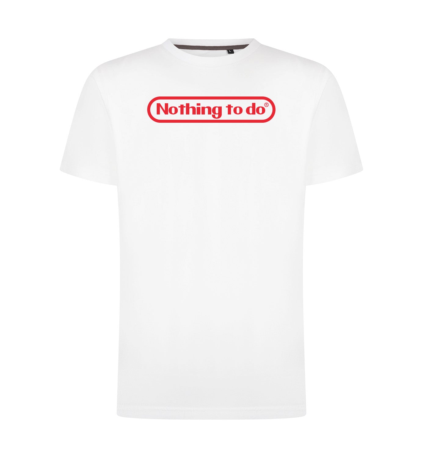 NOTHING TO DO T-Shirt