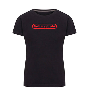 NOTHING TO DO T-Shirt Dames
