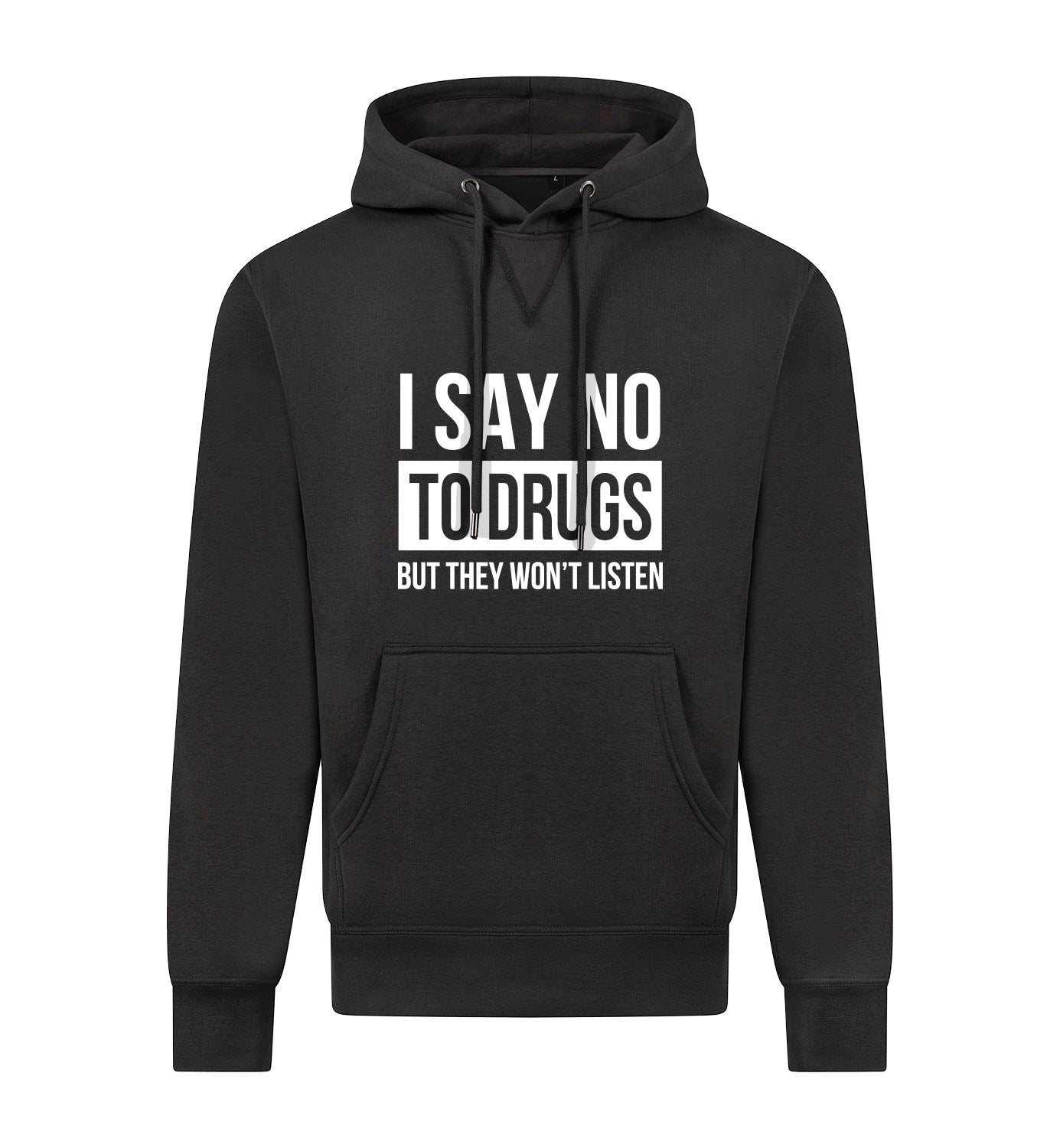 SAY NO TO DRUGS Hoodie