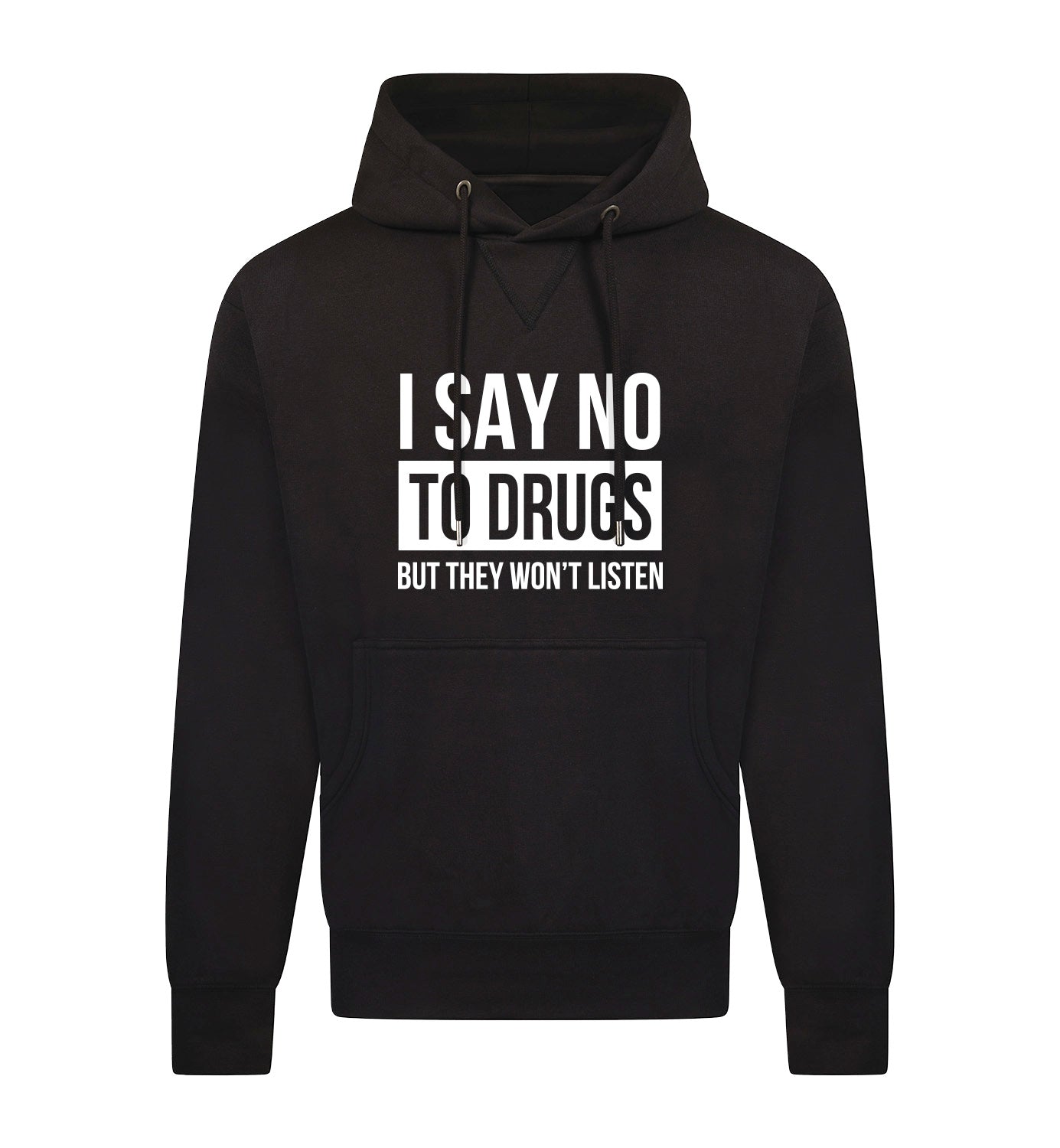 SAY NO TO DRUGS Hoodie