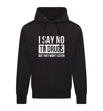 SAY NO TO DRUGS Hoodie