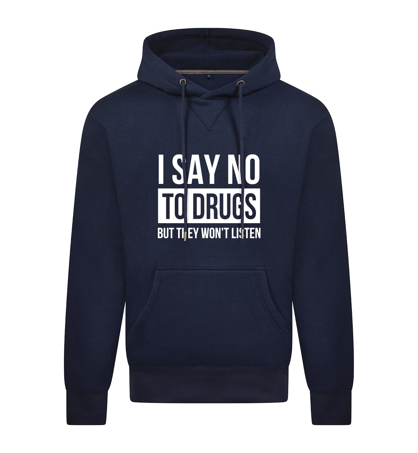 SAY NO TO DRUGS Hoodie