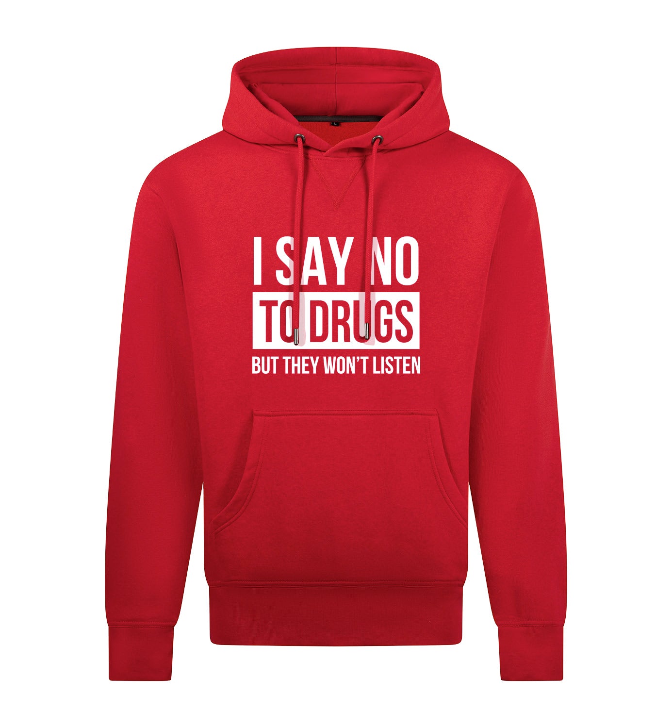 SAY NO TO DRUGS Hoodie