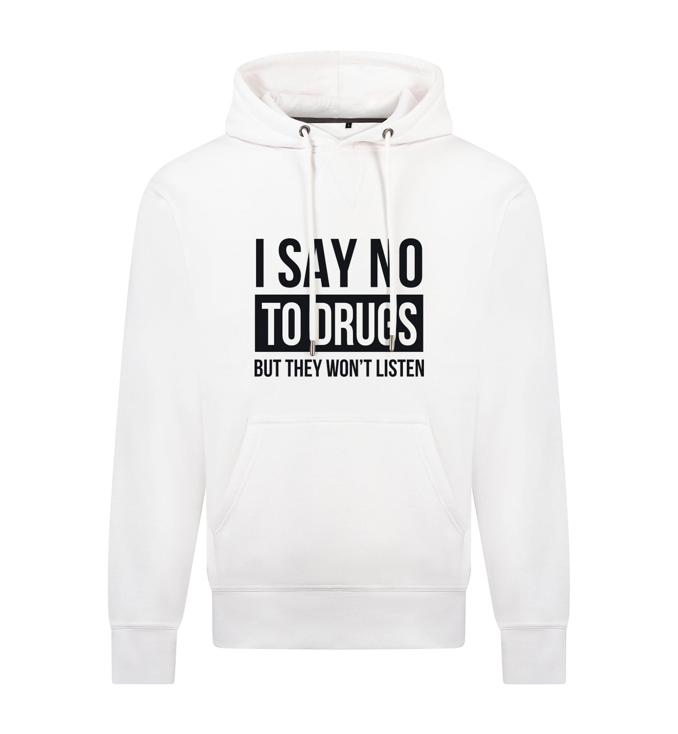 SAY NO TO DRUGS Hoodie