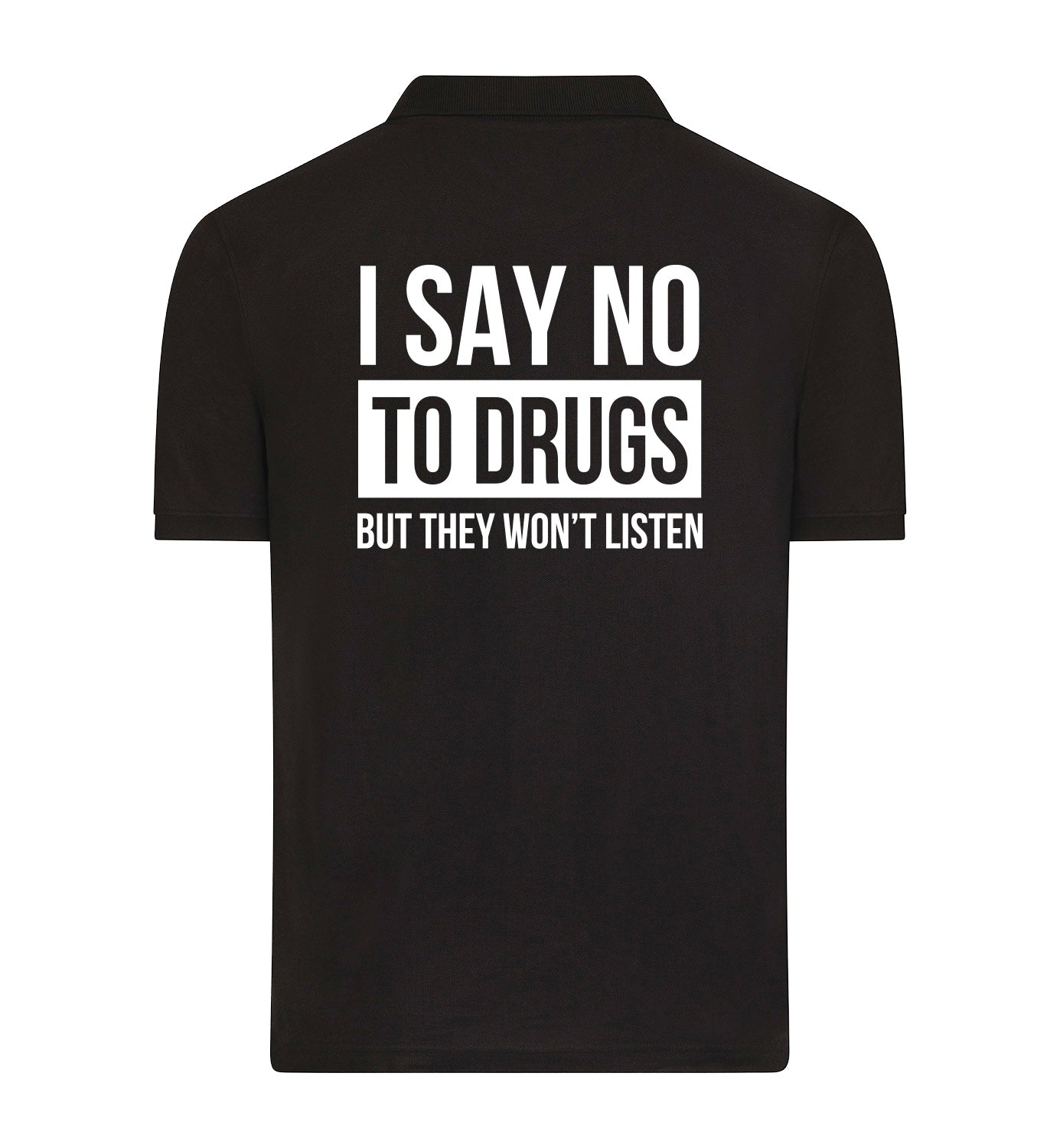 SAY NO TO DRUGS Polo
