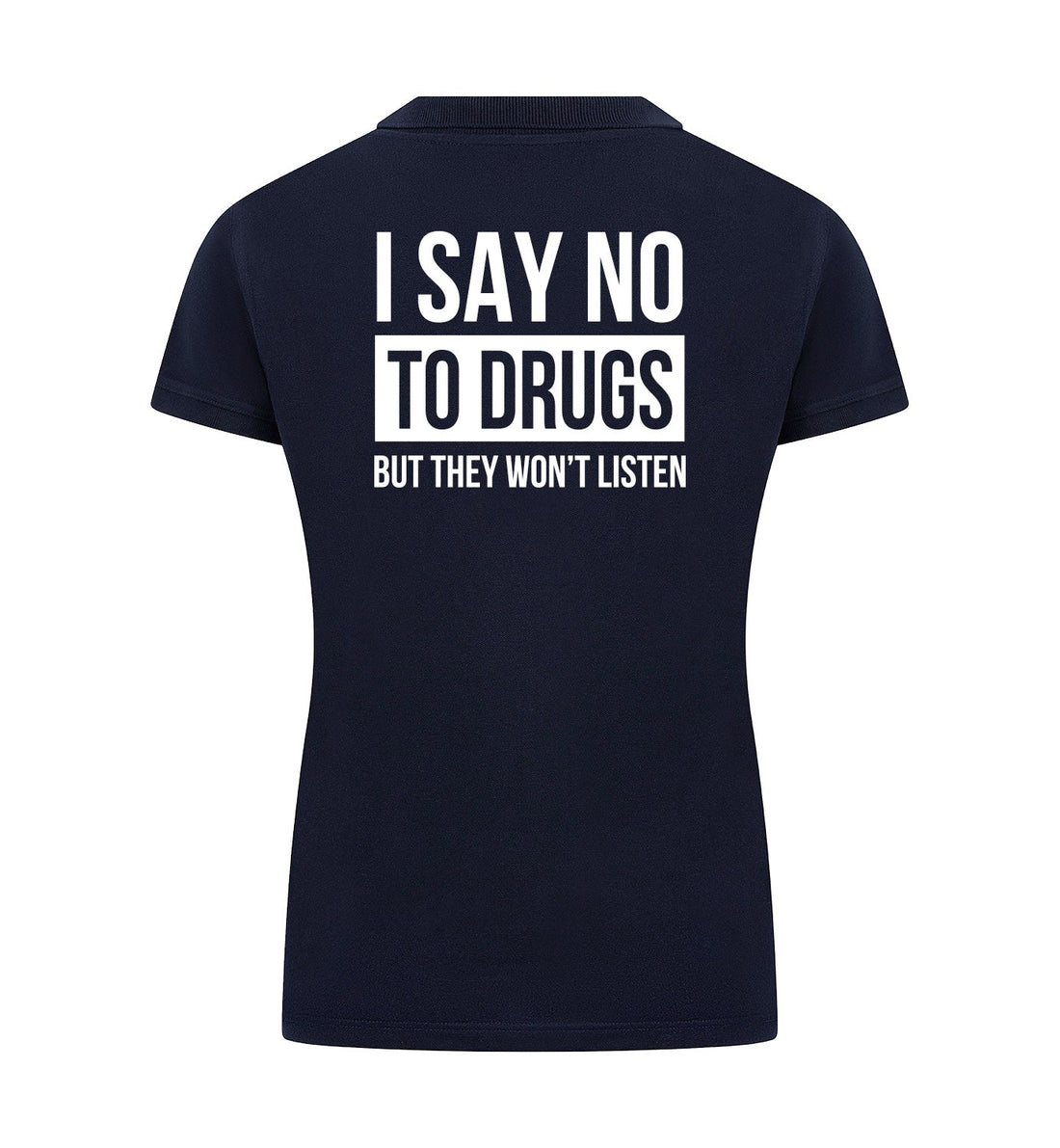 SAY NO TO DRUGS Polo Dames