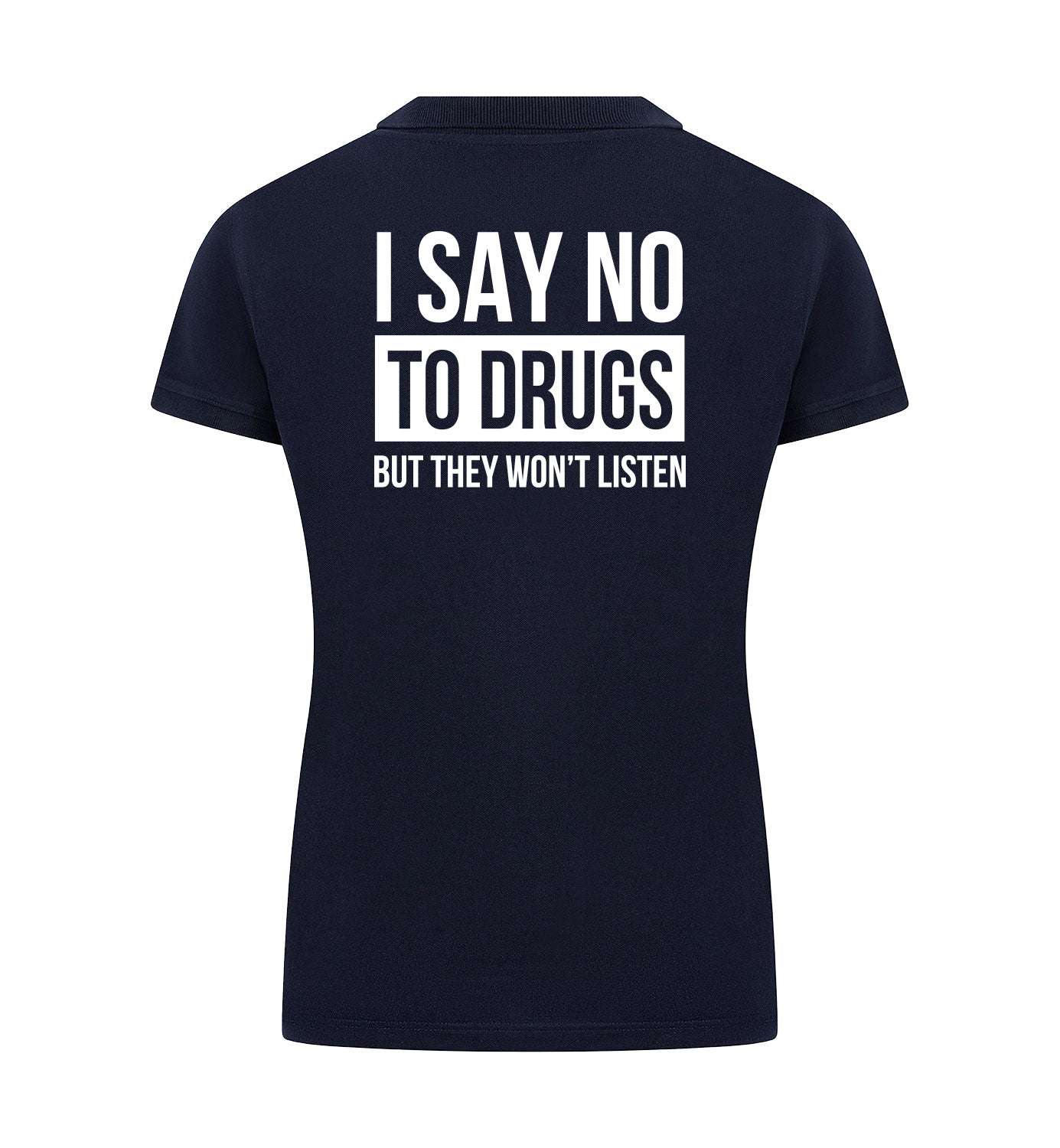 SAY NO TO DRUGS Polo Dames