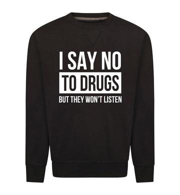 SAY NO TO DRUGS Sweater