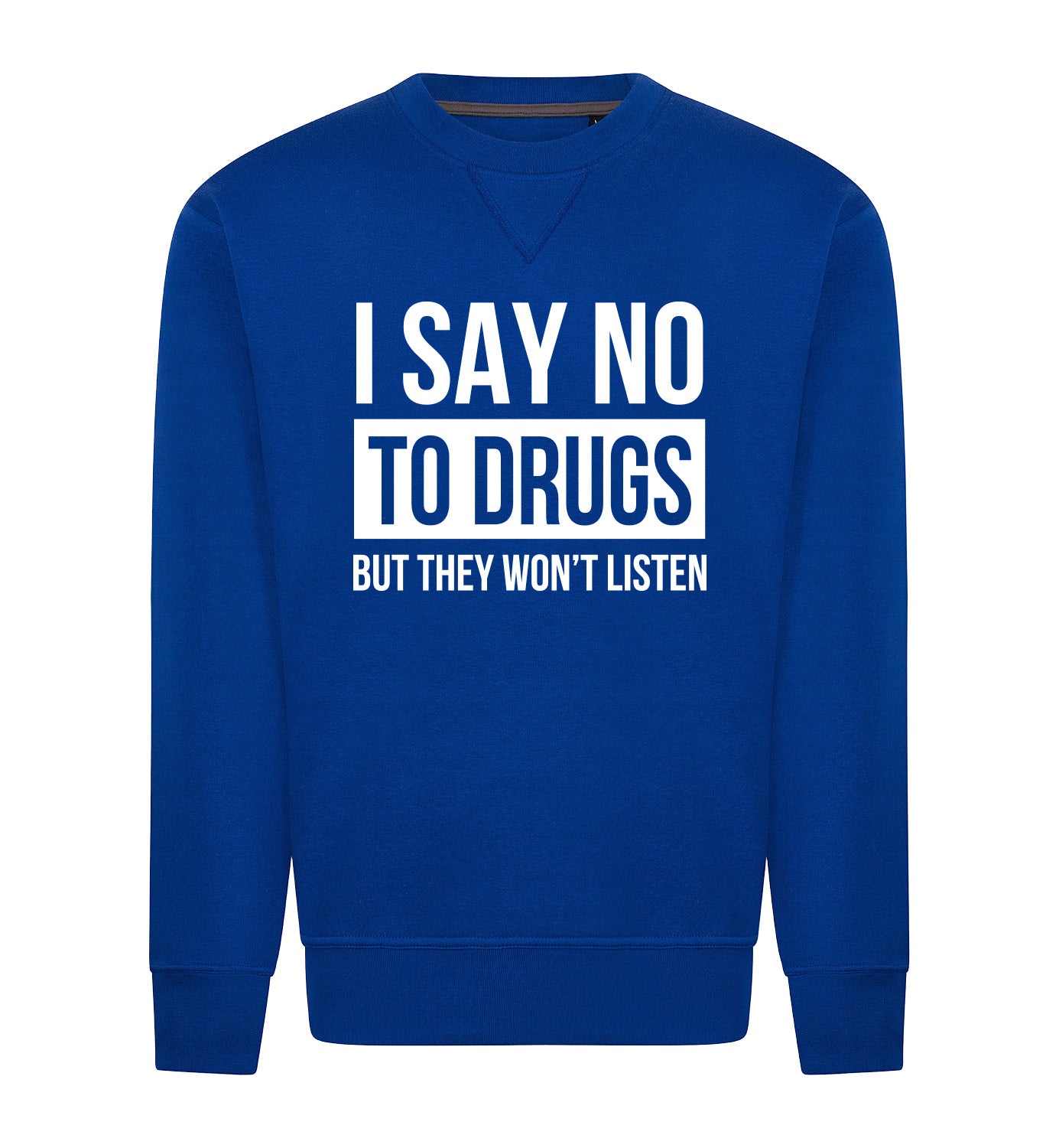 SAY NO TO DRUGS Sweater