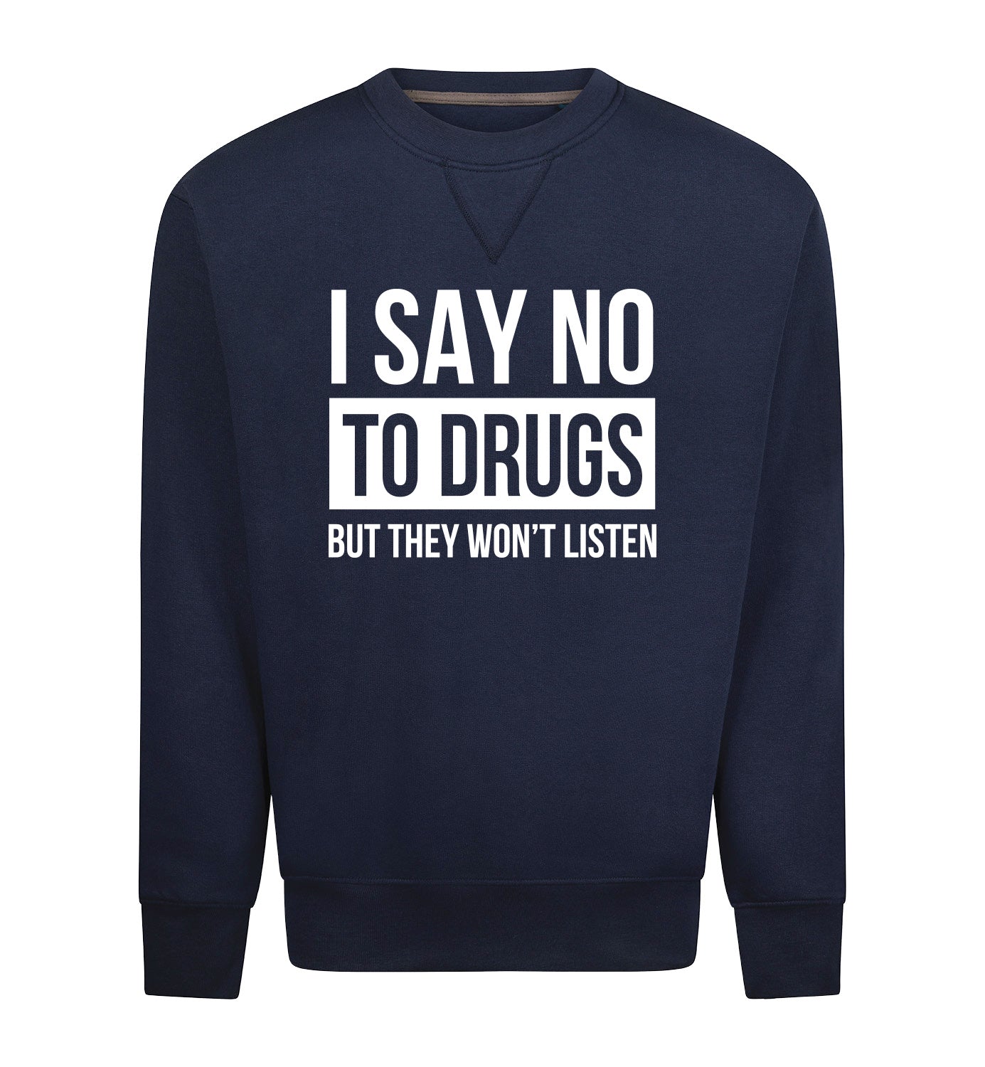 SAY NO TO DRUGS Sweater