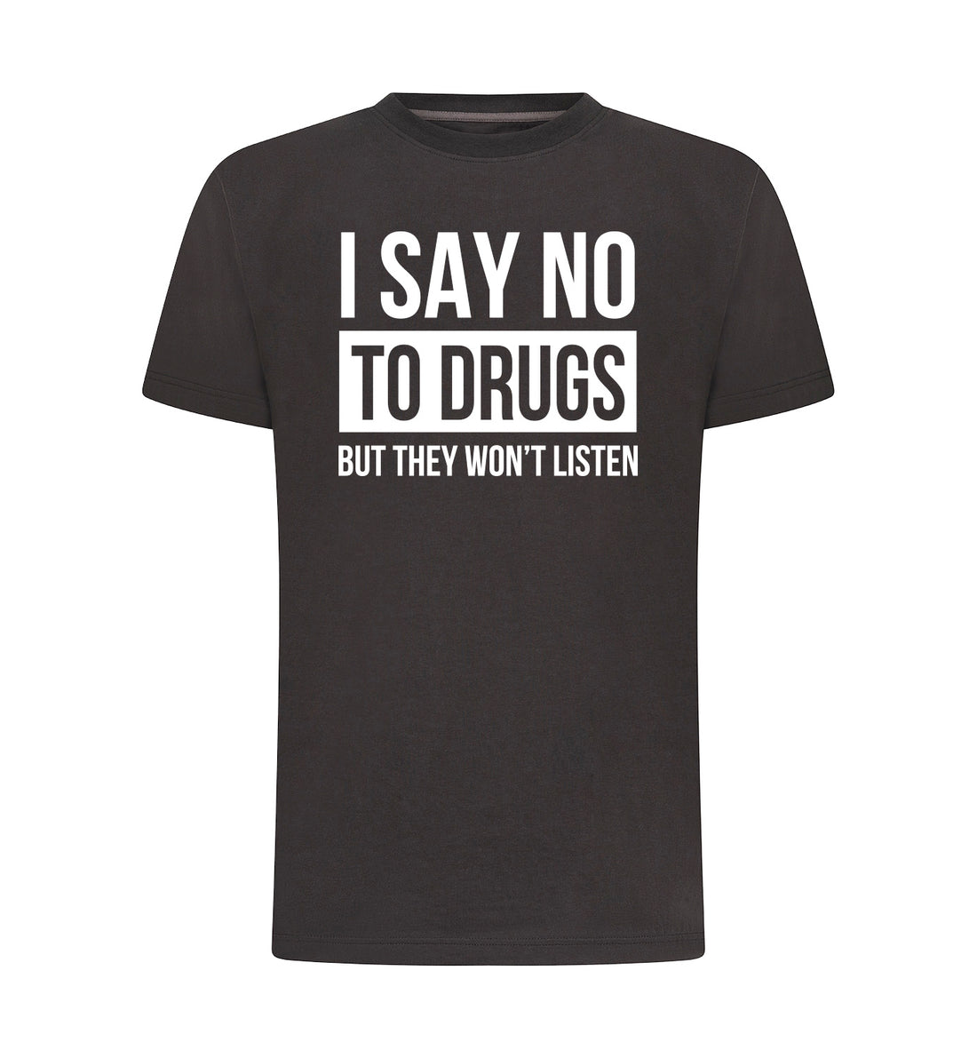 SAY NO TO DRUGS T-Shirt