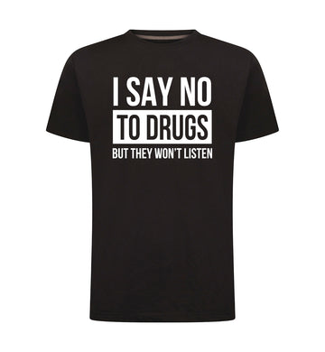 SAY NO TO DRUGS T-Shirt