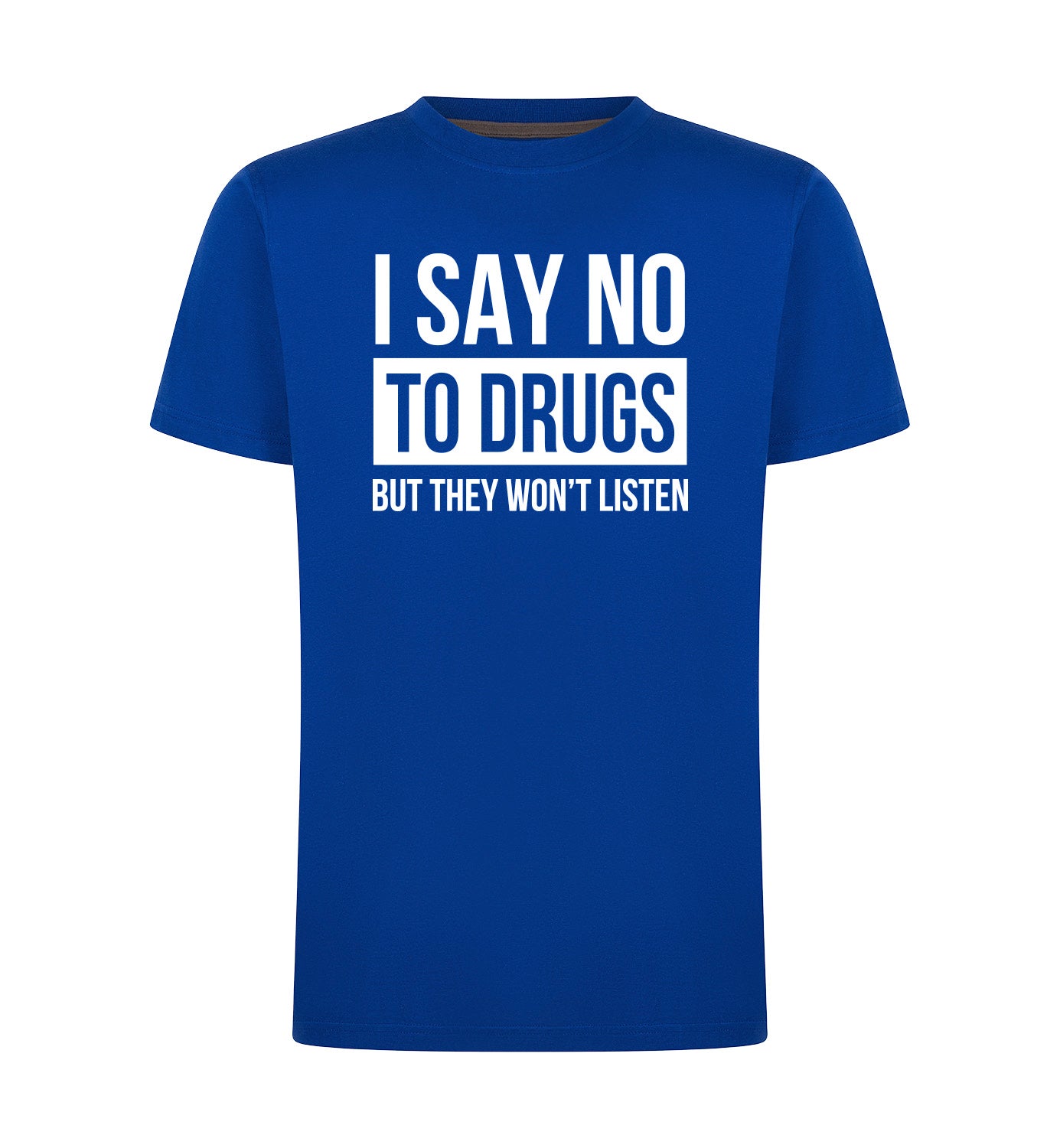 SAY NO TO DRUGS T-Shirt