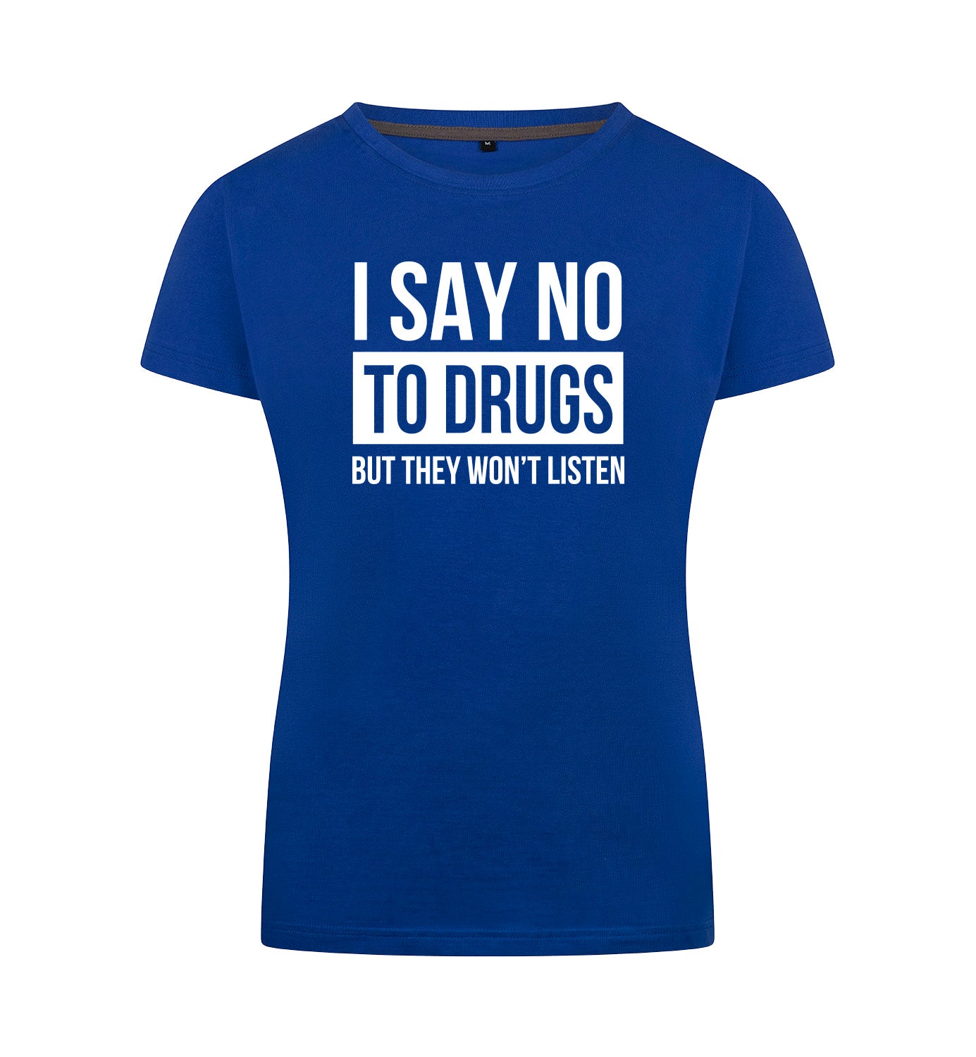 SAY NO TO DRUGS T-Shirt Dames