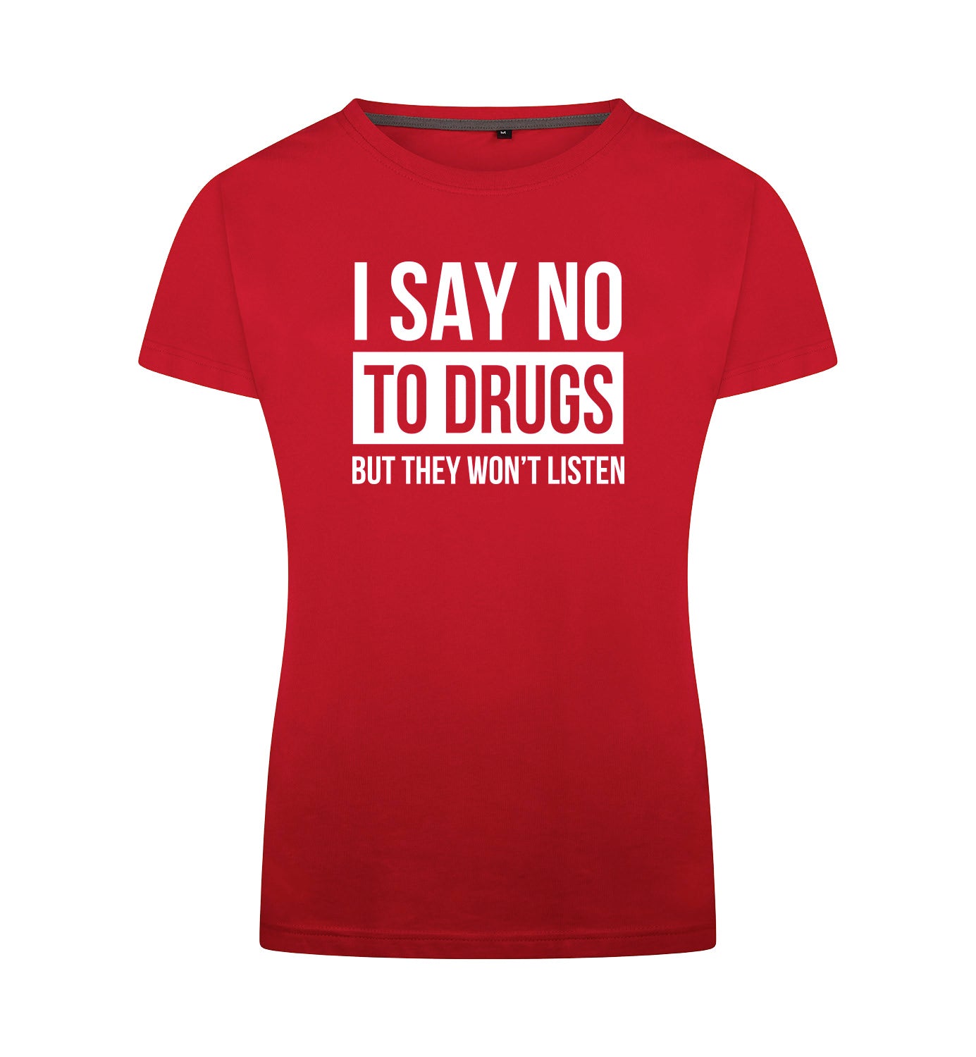 SAY NO TO DRUGS T-Shirt Dames