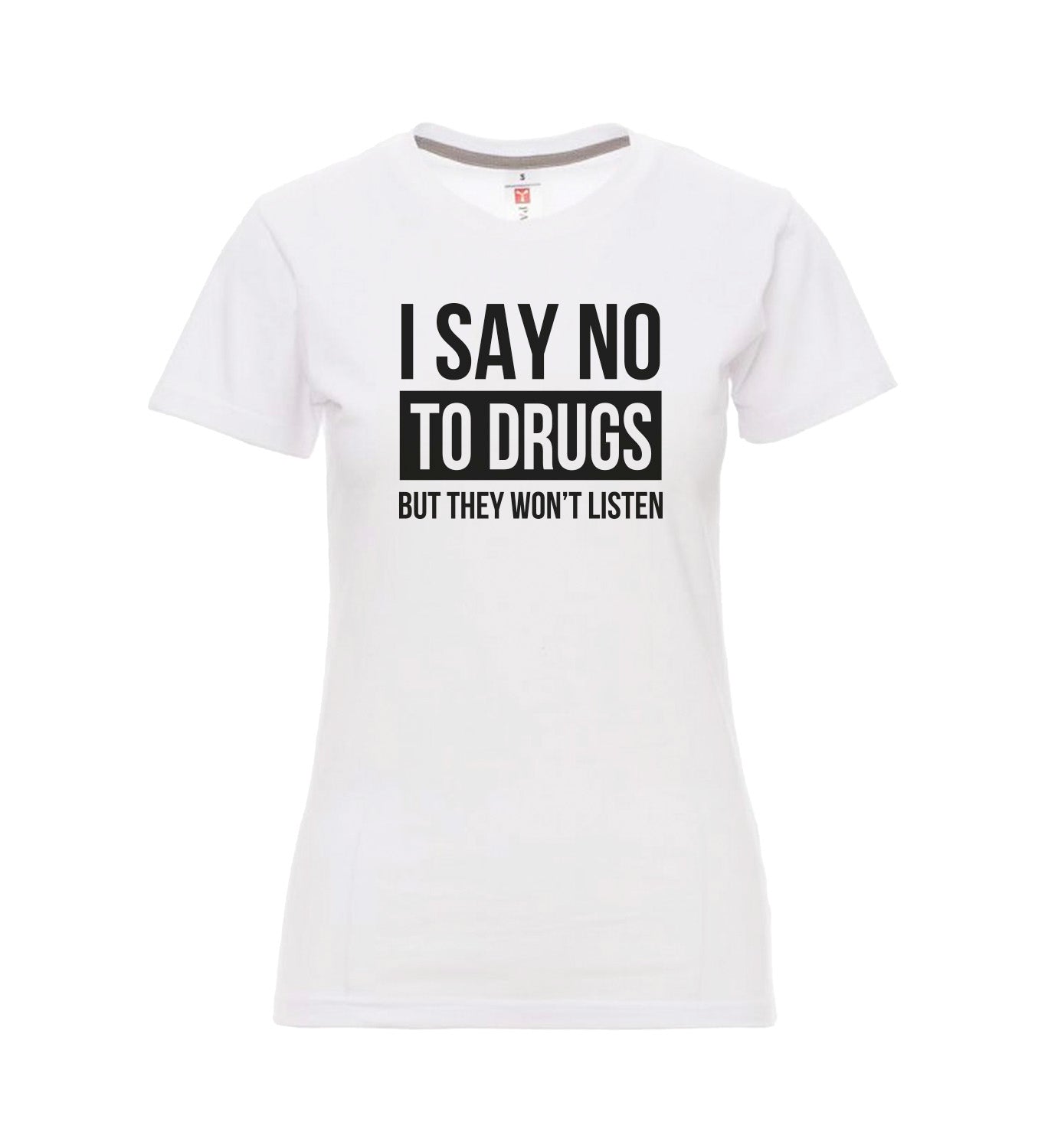 SAY NO TO DRUGS T-Shirt Dames