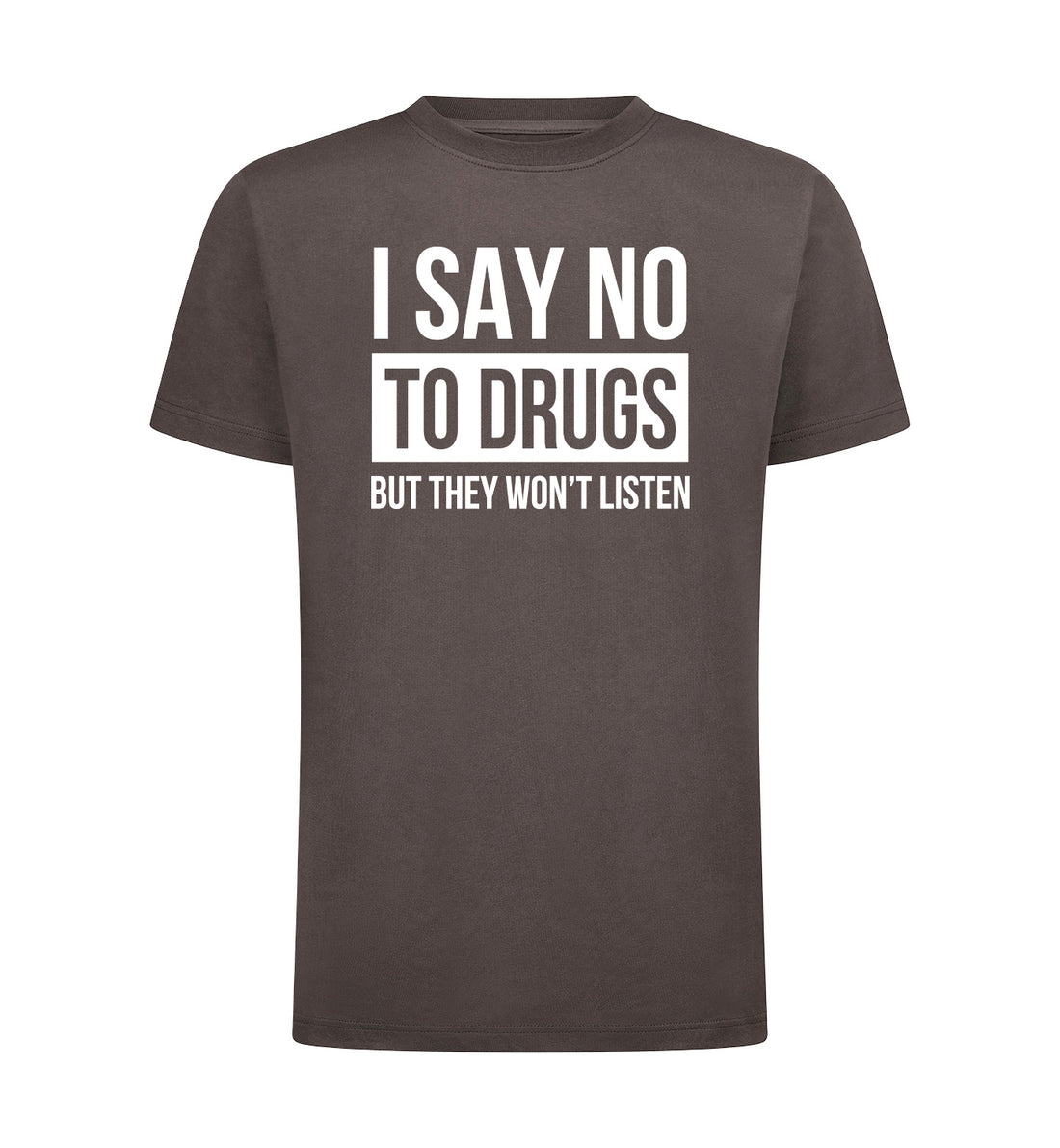 SAY NO TO DRUGS T-Shirt