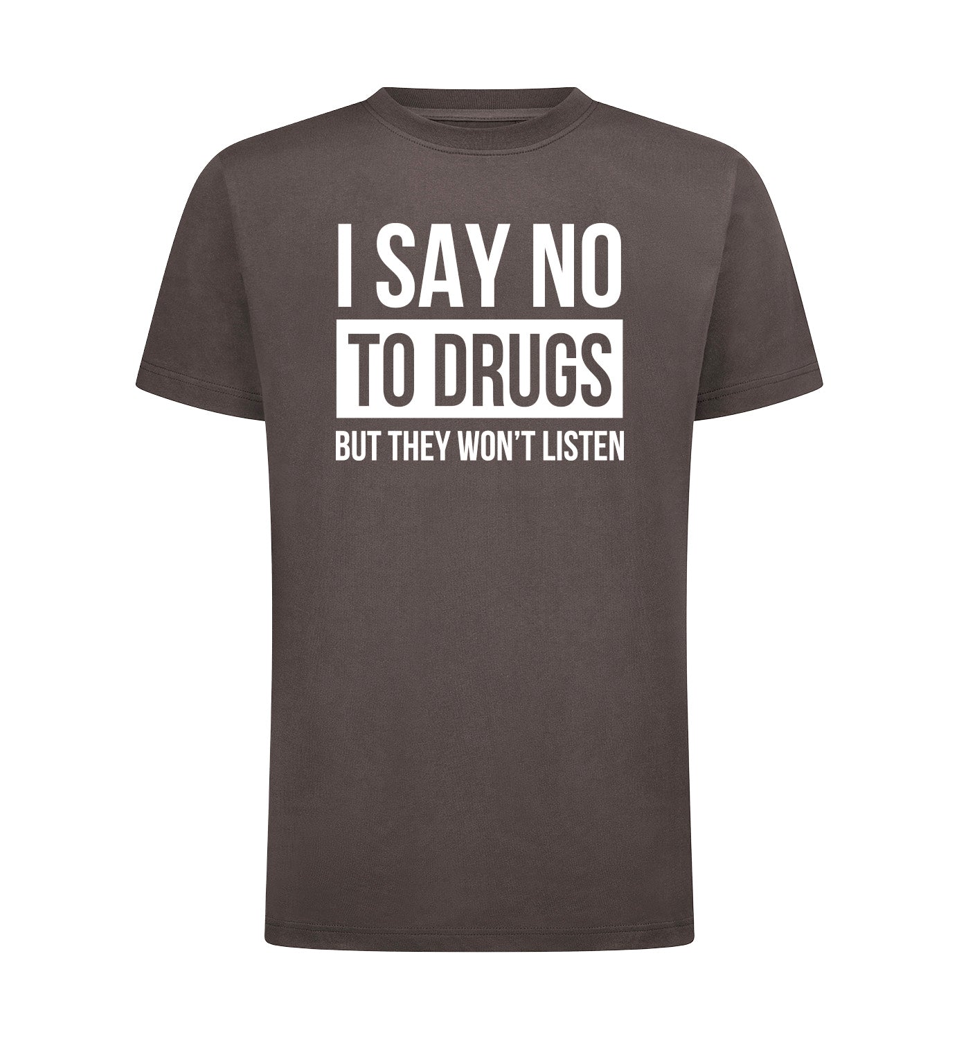 SAY NO TO DRUGS T-Shirt
