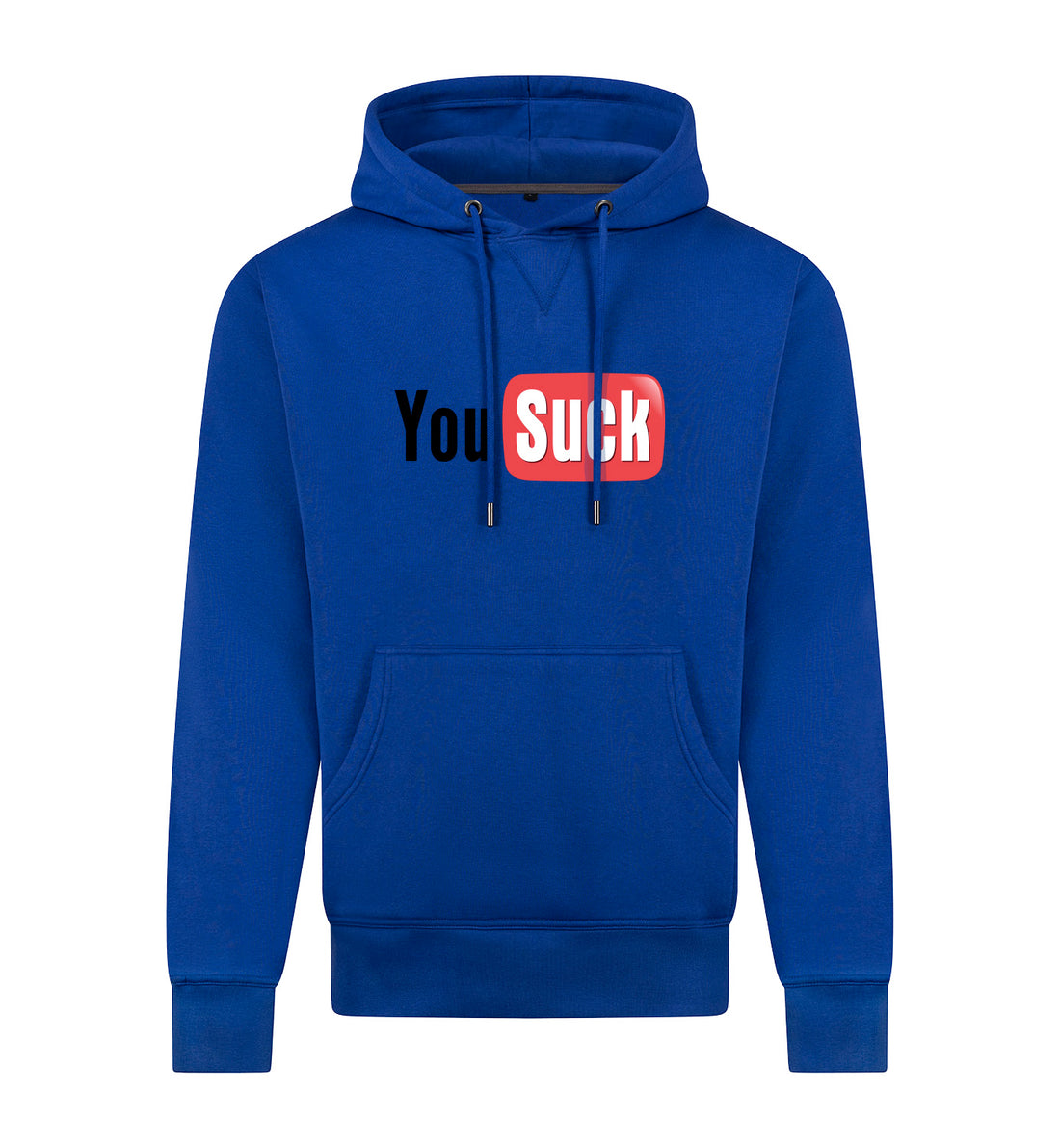 You suck Hoodie