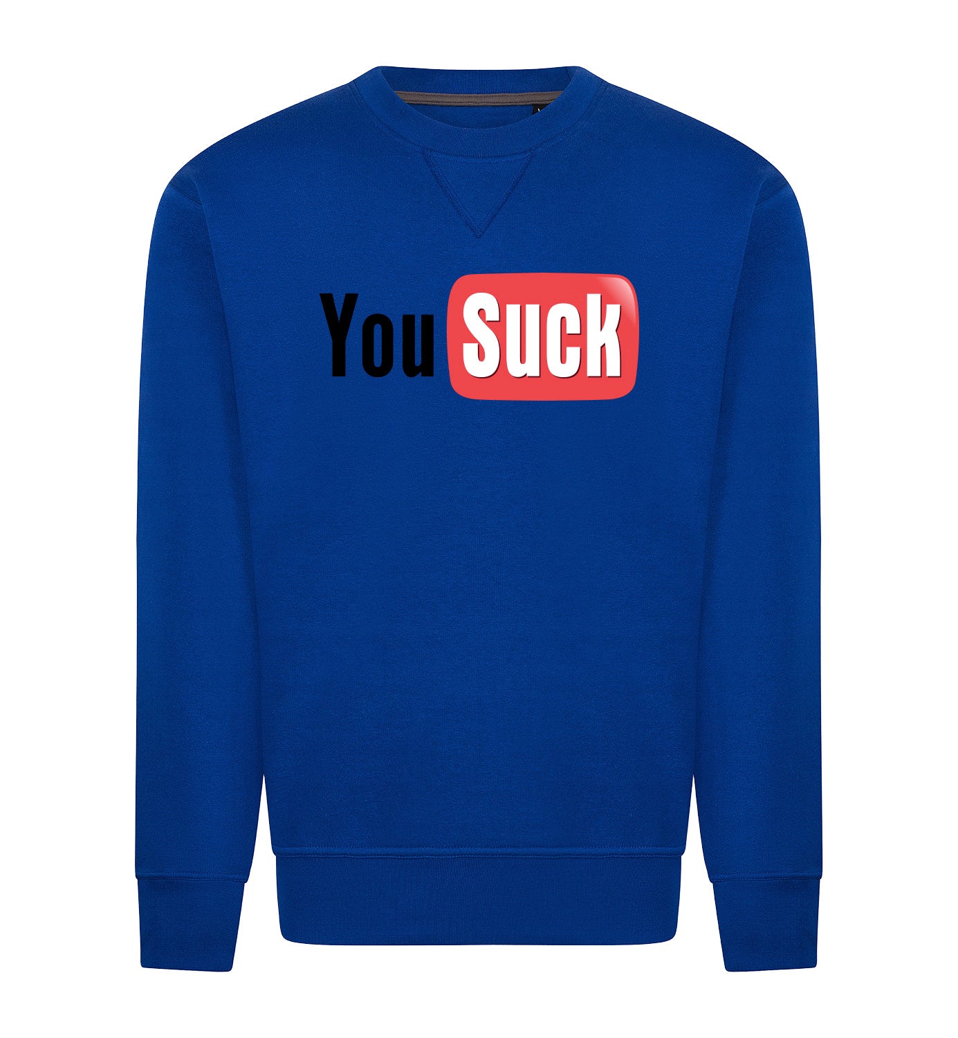 You suck Sweater