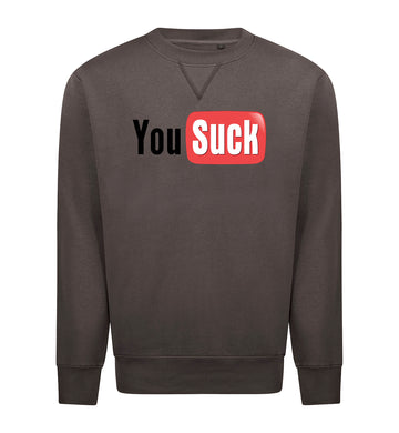 You suck Sweater