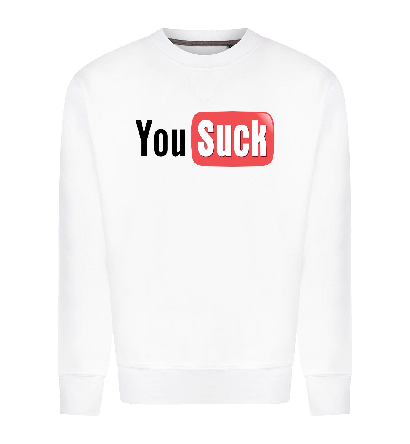 You suck Sweater