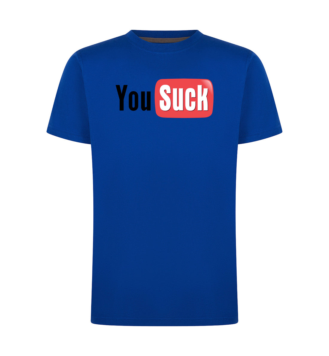 You suck T-Shirt