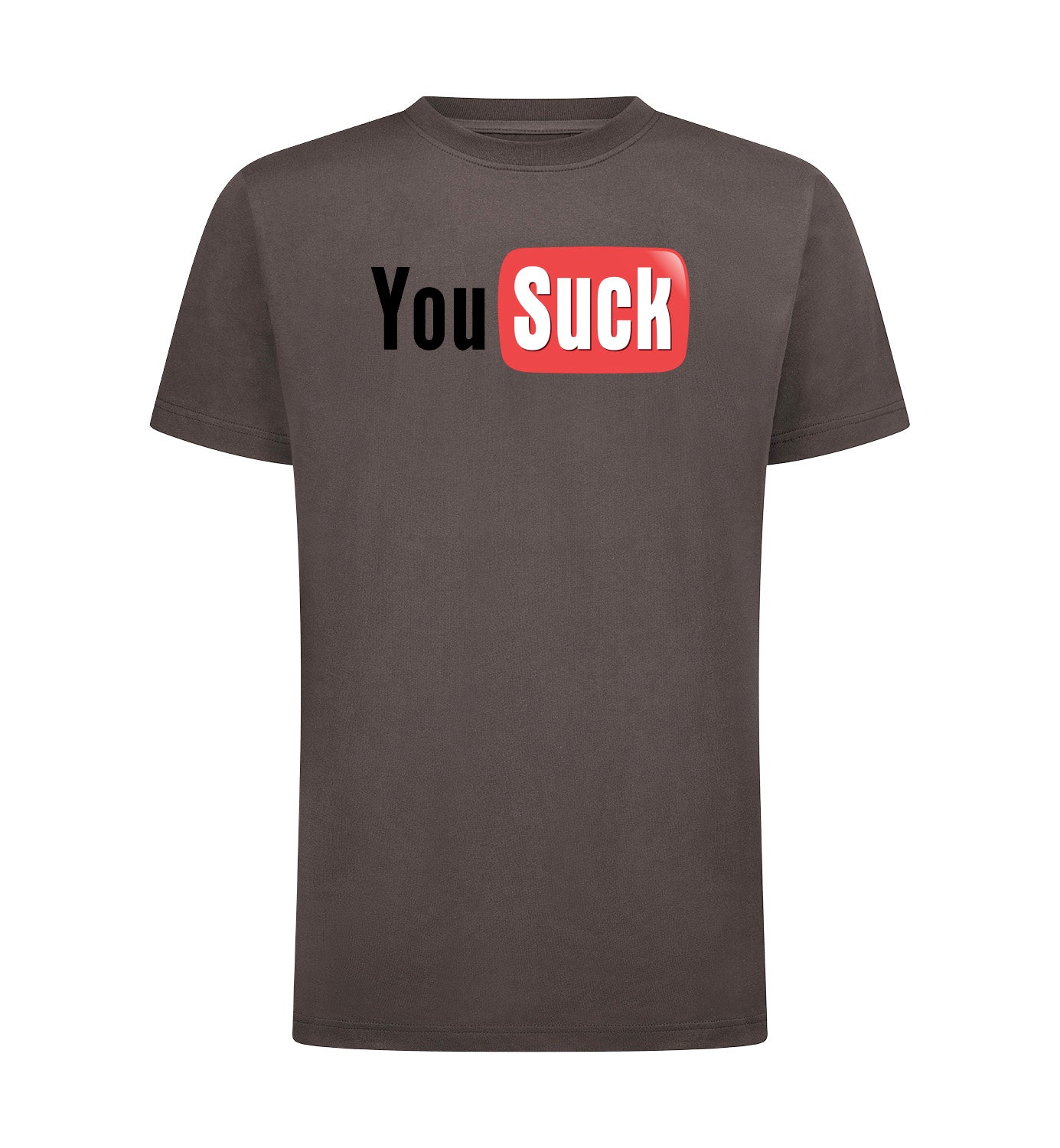 You suck T-Shirt